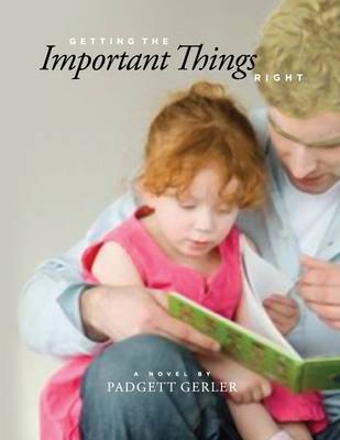 Book cover for Getting the Important Things Right