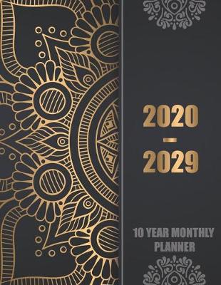 Book cover for 10 Year Monthly Planner 2020-2029