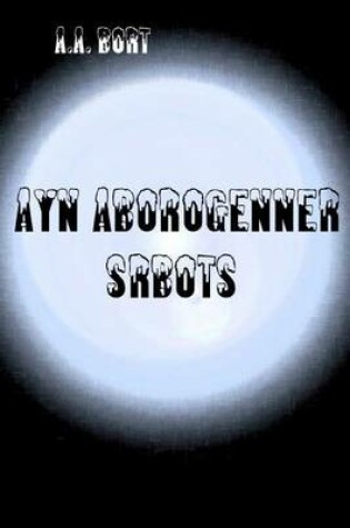 Cover of Ayn Aborogenner Srbots
