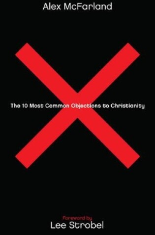 Cover of The 10 Most Common Objections to Christianity