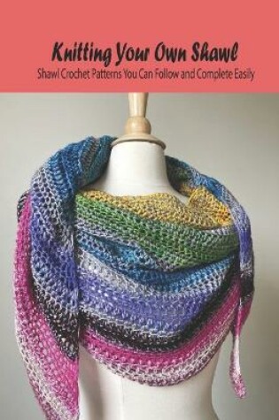 Cover of Knitting Your Own Shawl