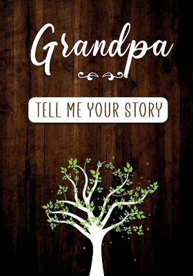 Book cover for Grandpa Tell me your Story