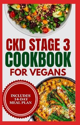 Book cover for CKD stage 3 Cookbook for Vegans