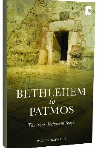 Cover of Bethlehem to Patmos: The New Testament Story (Revised 2013)