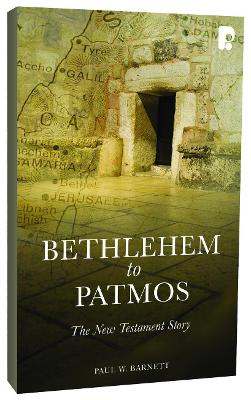 Book cover for Bethlehem to Patmos: The New Testament Story (Revised 2013)