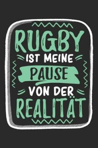 Cover of Rugby Ist Meine Pause Von Der Realitat