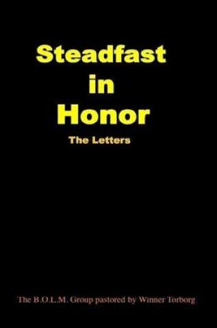 Cover of Staedfast In Honor: The Letters