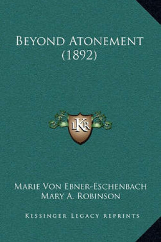 Cover of Beyond Atonement (1892)