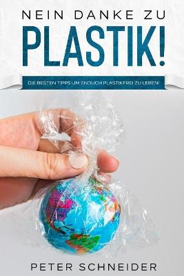 Book cover for Nein danke zu Plastik!