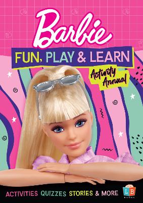 Book cover for Barbie Fun, Play & Learn Activity Annual