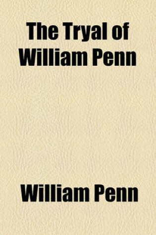 Cover of The Tryal of William Penn