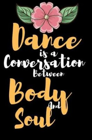 Cover of Dance is Conversation Between Body and Soul