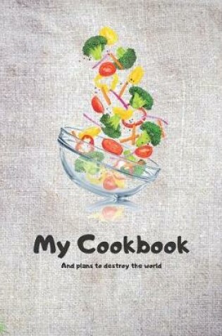 Cover of My CookBook And Plans to Destroy the World