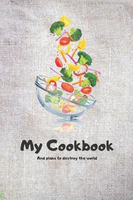 Book cover for My CookBook And Plans to Destroy the World