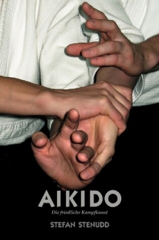 Cover of Aikido. Die friedliche Kampfkunst