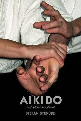 Book cover for Aikido. Die friedliche Kampfkunst