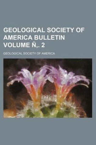 Cover of Geological Society of America Bulletin Volume N . 2