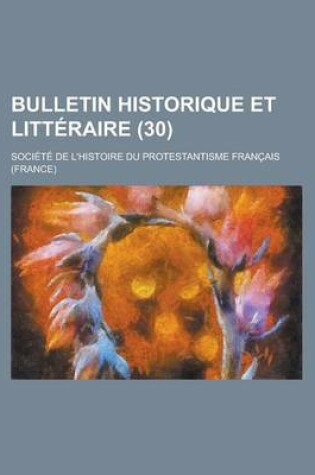 Cover of Bulletin Historique Et Litteraire (30)