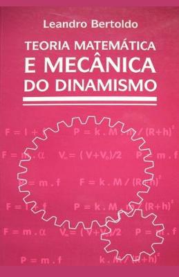 Book cover for Teoria Matemática e Mecânica do Dinamismo