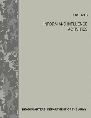 Book cover for Inform and Influence Activities (FM 3-13)