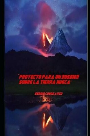Cover of Proyecto para un Dossier sobre la Tierra Hueca