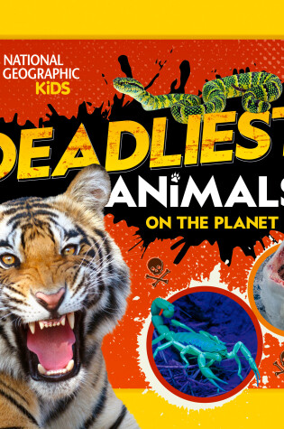 Cover of Deadliest Animals on the Planet