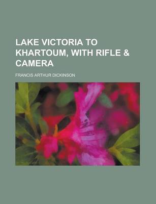 Book cover for Lake Victoria to Khartoum, with Rifle