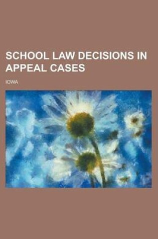 Cover of School Law Decisions in Appeal Cases