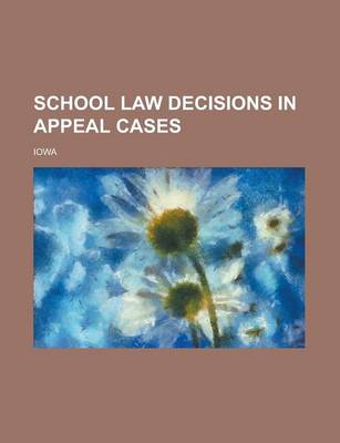 Book cover for School Law Decisions in Appeal Cases