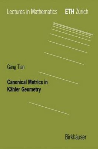 Cover of Canonical Metrics in Kahler Geometry