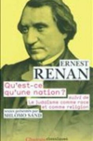 Cover of Qu'Est-CE Qu'Une Nation ? Suivi De Le Judaisme Comme Race ET Religion