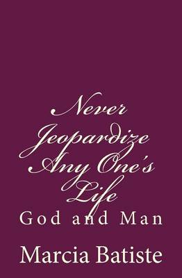 Book cover for Never Jeopardize Any One's Life