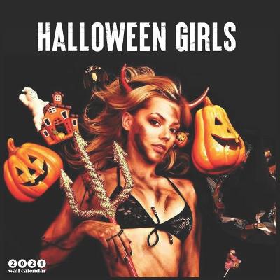 Book cover for Halloween Girls 2021 Wall Calendar