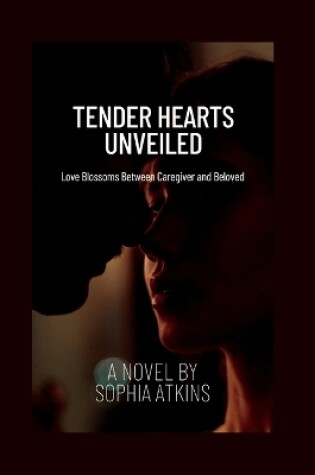 Cover of Tender Hearts Unveiled