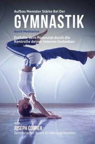 Cover of Aufbau mentaler Starke bei der Gymnastik durch Meditation