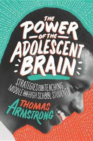 Cover of The Power of the Adolescent Brain