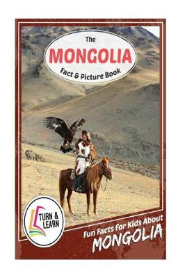 Book cover for The Mongolia Fact and Picture Book