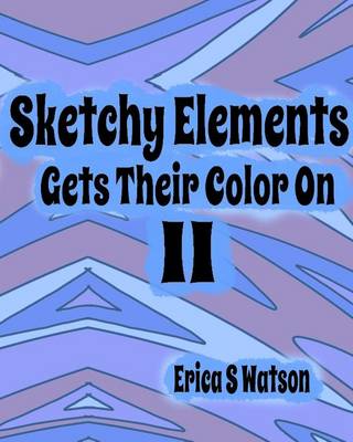 Book cover for Sketchy Elements Gets Their Color on II