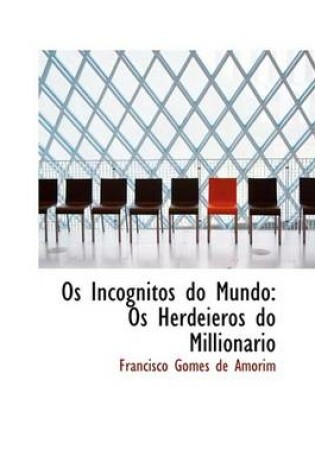 Cover of OS Incognitos Do Mundo