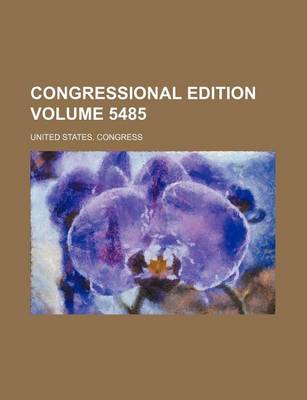 Book cover for Congressional Edition Volume 5485