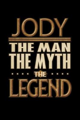 Book cover for Jody The Man The Myth The Legend