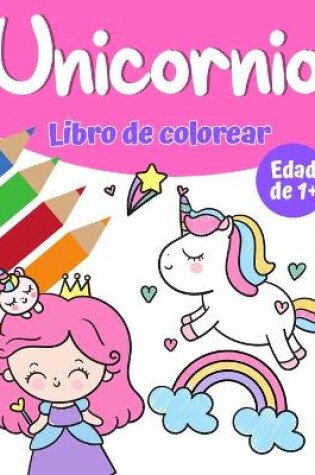 Cover of Libro de colorear m�gico de unicornio para ni�as 1+