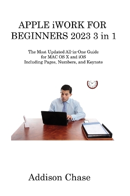 Cover of APPLE iWORK FOR BEGINNERS 2023 3 in 1