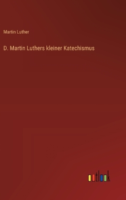 Book cover for D. Martin Luthers kleiner Katechismus