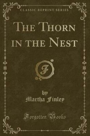 Cover of The Thorn in the Nest (Classic Reprint)