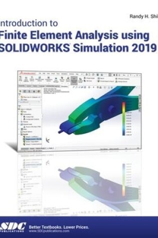 Cover of Introduction to Finite Element Analysis Using SOLIDWORKS Simulation 2019