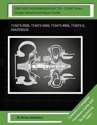 Book cover for 2000-2001 VOLKSWAGEN Golf TDI - 115HP Turbocharger Rebuild and Repair Guide