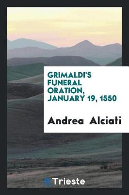 Book cover for Grimaldi's Funeral Oration, January 19, 1550