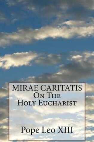 Cover of MIRAE CARITATIS On The Holy Eucharist