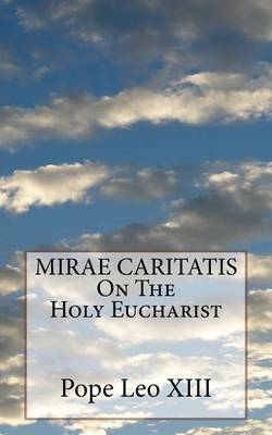 Book cover for MIRAE CARITATIS On The Holy Eucharist